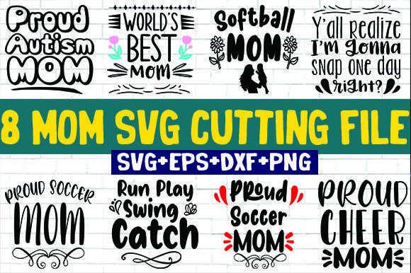 8 Mom Quotes: Graphics for Crafts & Branding