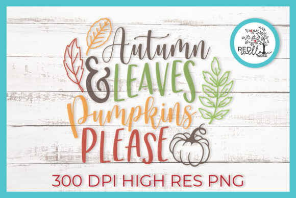 Autumn Leaves Pumpkins Please Fall SVG