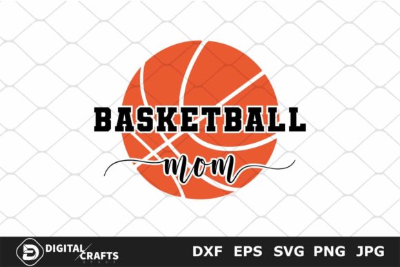 Basketball Mom, Basketball Graphics & Crafts