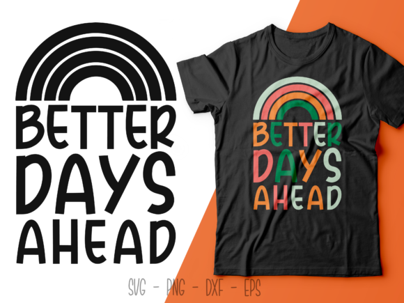 Better Days Ahead SVG: Graphics for Crafts & Brands