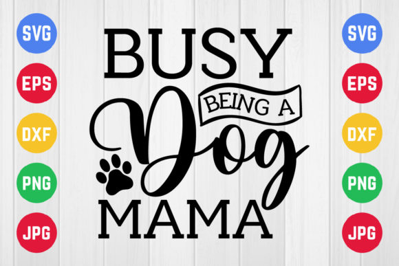 Busy Being a Dog Mama: Graphics for Crafts