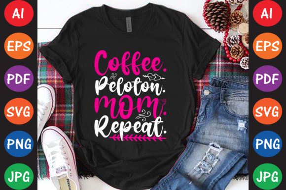 Coffee Peloton Mom Repeat: Graphics for Crafts