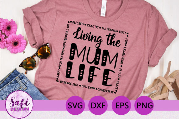 Living the Mum Life Graphics for Crafts & Blogs