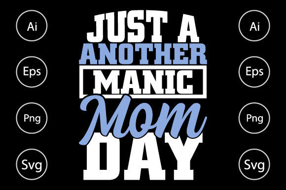 Manic Mom Day Graphics for Crafts & Branding