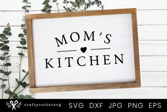 Mom's Kitchen Farmhouse Sign: Graphics & Crafts