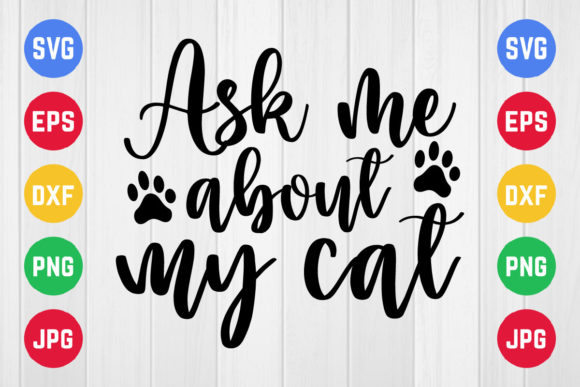 Pet Mom, Ask Me About My Cat: Graphics for Crafts