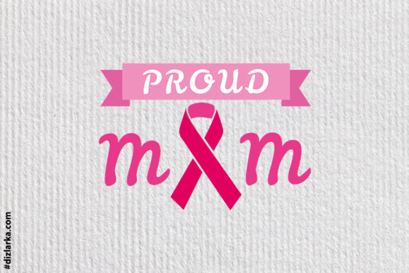 Proud Mom, Cancer Awareness Graphics and Crafts
