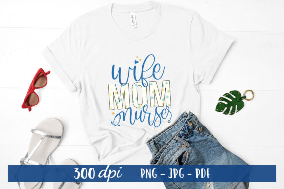 Wife Mom Nurse PNG: Graphics for Crafts